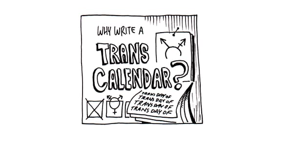 Why Write A Trans Calendar?